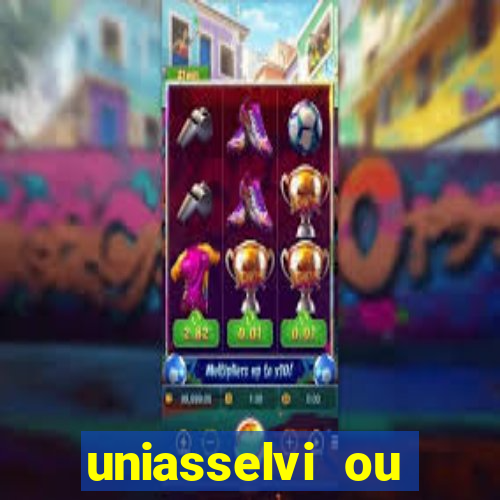 uniasselvi ou cruzeiro do sul